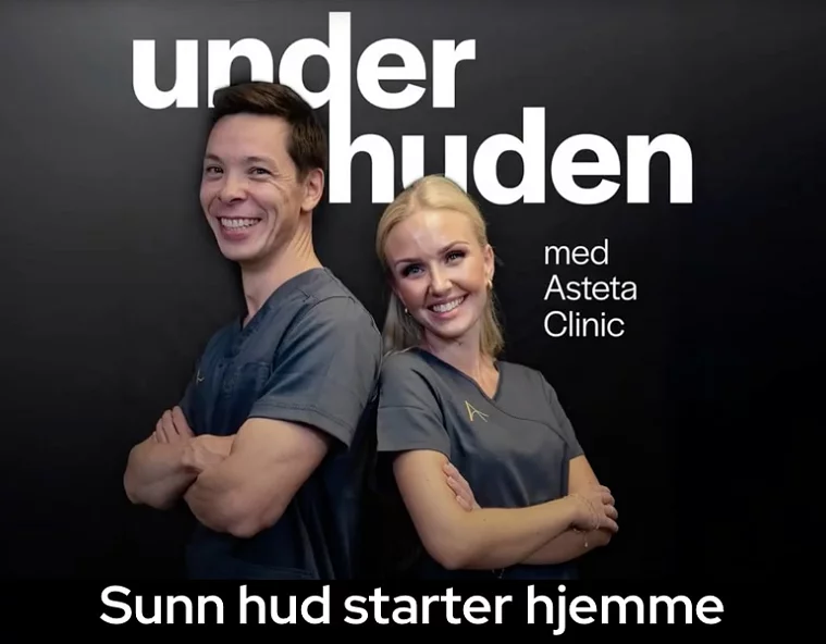 Kenneth og Celine med podcasten Under huden med Asteta Clinic - sunn hud